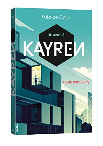 Je serai 6 - Kayren, Hong Kong 2017 - Tome 1 Je serai 6 - Kayren, Hong Kong 2017 - Tome 1