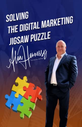 Solving The Digital Marketing Jigsaw Puzzle: Helping you Navigate the Digital Landscape