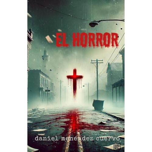 El Horror Audiolibro Por Daniel Menéndez Cuervo arte de portada