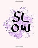  slow
