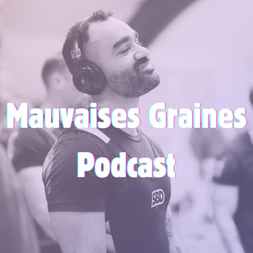 『Mauvaises Graines Podcast』のカバーアート