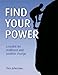 Find Your Power: A Toolkit for Resilience and Positive Change, 2nd Edition