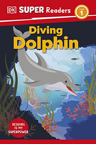 DK Super Readers Level 1 Diving Dolphin