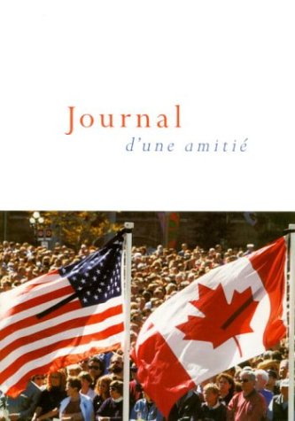 Journal d'une amitie [Hardcover] Government of Canada