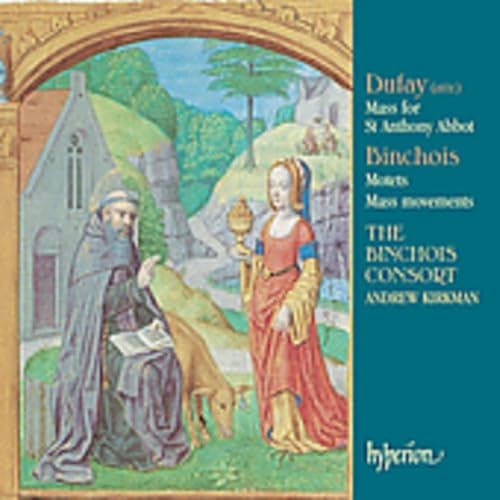 Dufay: Mass for St.Anthony Abbot; Binchois: Motets, Mass movements