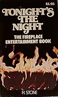 Tonight's the night: The fireplace entertainment book B00072VUAU Book Cover