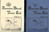 Russian Blood Texas Soil Volume I & Volume II