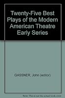 Twenty-Five Best Plays of the Modern American Theatre Early Series B0010UZE0U Book Cover