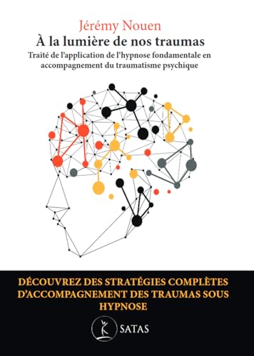 A la lumière de nos traumas - Traité de l'application