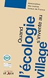 QUAND L'ÉCOLOGIE S'INVENTE AU VILLAGE