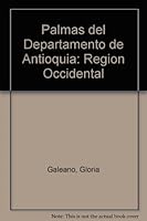 Palmas del Departamento de Antioquia: Region Occidental 9581700056 Book Cover