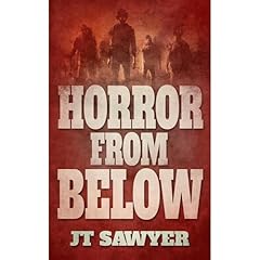 Horror From Below Audiolibro Por JT Sawyer arte de portada
