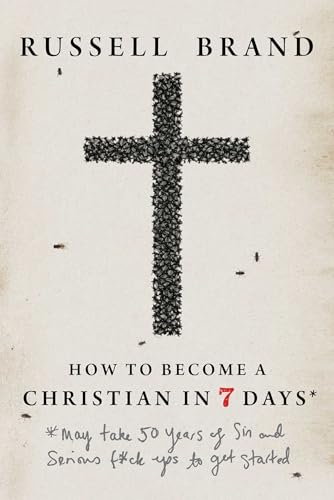 How to Become a Christian in Seven Days*: *May take