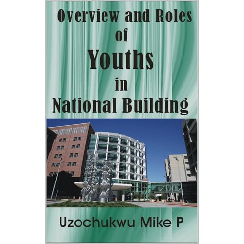 Overview and Roles of Youths in National Development Audiolibro Por Uzochukwu Mike P arte de portada