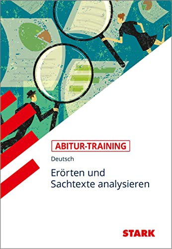 STARK Abitur-Training - Deutsch Erörtern und Sachtexte analysieren: Gymnasium