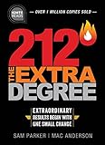 212 The Extra Degree: Extraordinary Results Begin with One Small Change (Ignite Reads)