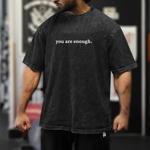 Dear Person Behind Me Shirt You are Enough Tshirts for Men Oversized Inspirational Positive Tees Vintage Graphic Tops4