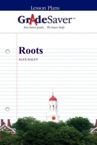GradeSaver (TM) Lesson Plans: Roots