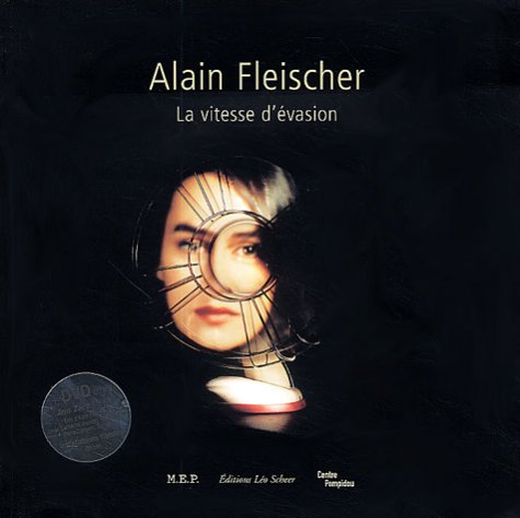 Alain Fleischer - La Vitesse d'Évasion (Broché) +1 DVD