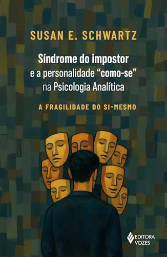 Síndrome do impostor e a personalidade "como-se" na Psicologia An...