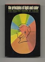 The principles of light and color: The classic study of the healing power of color B0007DX0WK Book Cover