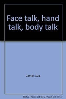 Paperback Face talk, hand talk, body talk Book