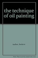 The Technique of Oil Painting B0012MFZ8M Book Cover
