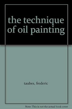 Hardcover The Technique of Oil Painting Book