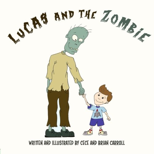 Lucas and the Zombie 1522915982 Book Cover