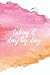 Taking it day by day - A Grief Sketchbook: A bereavement visual diary for women to draw in to help you work through grief, loss and anxiety / Pink and orange watercolor edition (Healing after loss)
