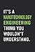It's a Nanotechnology Engineering Thing You Wouldn't Understand: Lined Notebook / Journal Gift, 120 Pages, 6x9, Soft Cover, Matte Finish