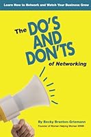 The Do's And Don'ts of Networking! 1541237021 Book Cover