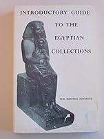 Introductory Guide to the Egyptian Collections: The British Museum 0714109088 Book Cover