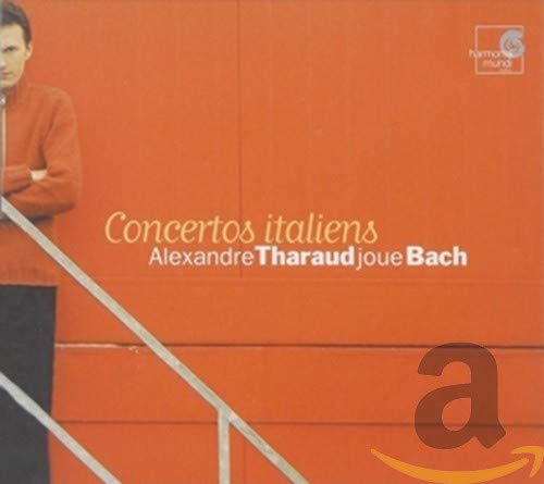 Alexandre Tharaud joue Bach ~ Concertos italiens