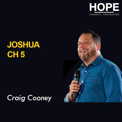 Joshua: Part 5 - Craig Cooney