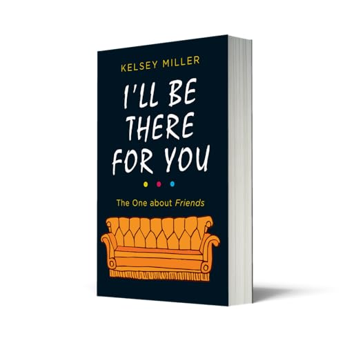 I'll Be There For You: The must-have guide to the hit TV show Friends filled with interviews, anecdotes and more