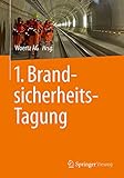 1. Brandsicherheits-Tagung: Hrsg.: Woertz AG