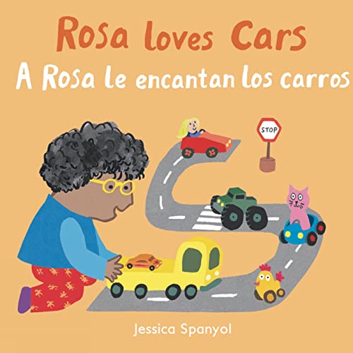 A Rosa le encantan los carros/Rosa loves Cars (All about Rosa (English/Spanish Bilingual))