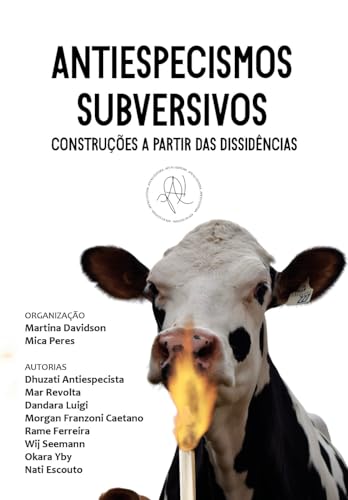 Antiespecismos subversivos: construções a partir das dissidências - Davidson, Martina 