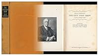 Boyle Workman's the City That Grew, / As Told to Caroline Walker : Illustrations, a Series of Original Pen Drawings by Harriet Morton Holmes ; with Additional Drawings by Orpha Klinker Carpenter ; Dra B002B66Z4Q Book Cover