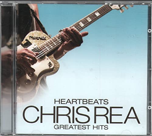 Heartbeats - Greatest Hits : Chris Rea :
