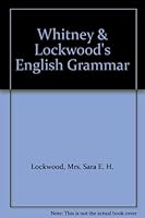 Whitney & Lockwood's English Grammar B003ZK91PW Book Cover