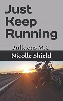 Paperback Just Keep Running: Bulldogs M.C. Book
