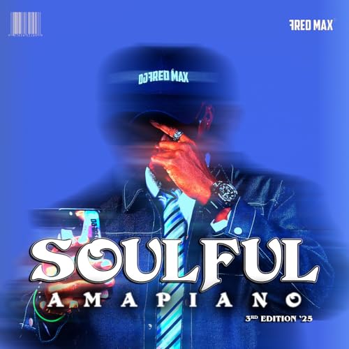『SOULFUL AMAPIANO MIX (3rd Edition '25)』のカバーアート