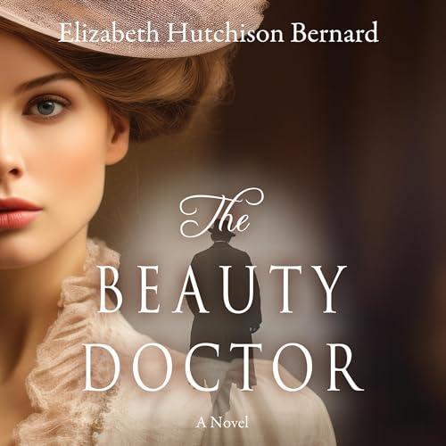 The Beauty Doctor (Written by Elizabeth Hutchison Bernard) episode artwork