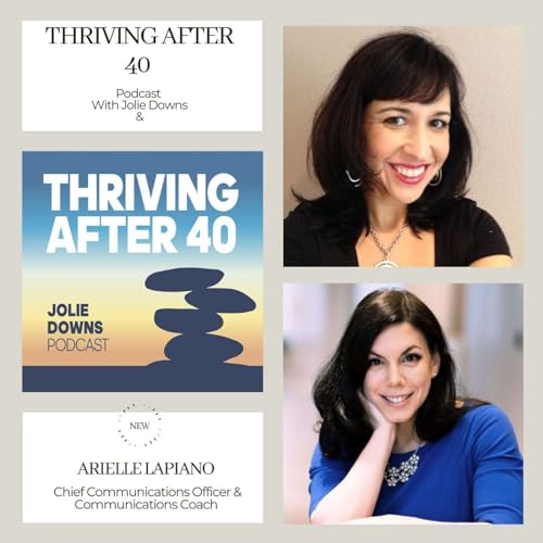 088 - Unleashing Your Communication Superpower: Insights from Arielle Lapiano