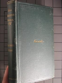 THE LAUREL BUSH : An Old-fashioned Love Story