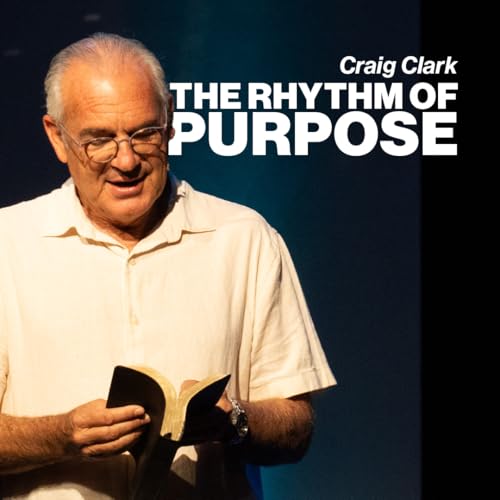 The Rhythm Of Purpose | Craig Clark | Urban Life Church cover art