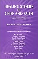 Healing Stories of Grief and Faith, From Denial and Despair to Comfort and Peace 0966640594 Book Cover