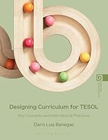 Designing Curriculum for TESOL: Key Concepts and International Practices 1350503304 Book Cover